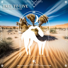 Legal Sound Drugs - Free To Live (Cafe De Anatolia)