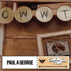Paul A. George live - CHI WOW WAH TOWN 2022