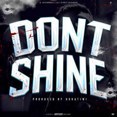 Don’t Shine (IG@Fay3hunnit)