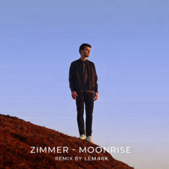 ZIMMER MOONRISE - remix by lem4rk