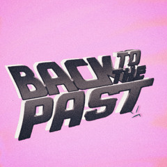 Back to the Past