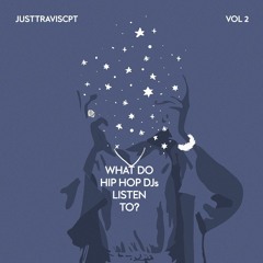 WHAT DO HIP HOP DJs LISTEN TO? VOL. 2
