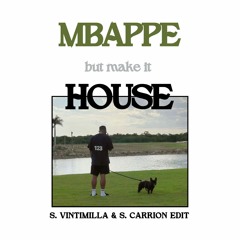 MBAPPE but make it HOUSE