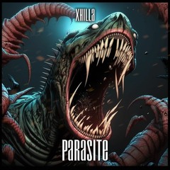 XHILLA - PARASITE