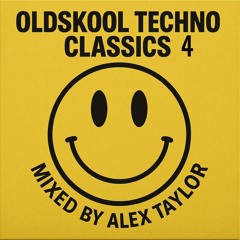 ALEX TAYLOR - OLDSKOOL EURO TECHNO 4