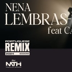 Nena - Lembras - Te De Mim Feat. Carolina De Deus (MARK THA HOUSE Club Mix) (Radio Mix)