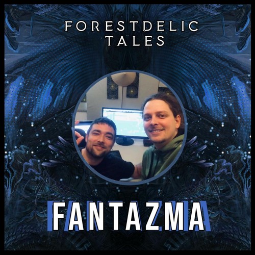 Forestdelic Tales (FANTAZMA)