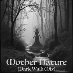 Tessien & Bookworm - Mother Nature (Dark Walk Mix)