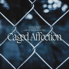 Caged Affection (DJ Set)