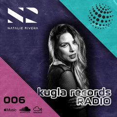 Kugla Records Radio 006 - Natalie Rivera