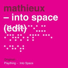 INTO SPACE (MATHIEUX EDIT)