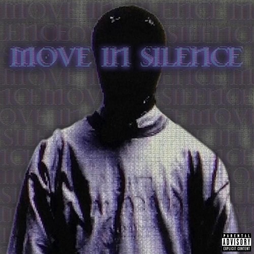 MOVE IN SILENCE