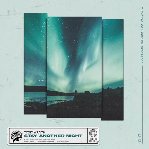 Toxic Wraith - Stay Another Night [Swerve]