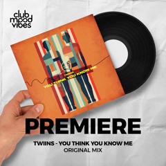 PREMIERE: TWIINS ─ You Think You Know Me (Original Mix) [Urge To Dance]