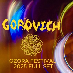 Gorovich - Ozora 2025 (Full Set)