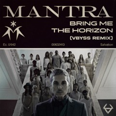 Bring Me The Horizon - MANTRA (VBYSS Remix)