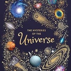 [ The Mysteries of the Universe: Discover the best-kept secrets of space (DK Children's Antholo