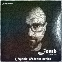 [JemB Ashh Ist][Organic Podcast Series] || In The Same Place