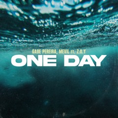 Gabe Pereira & Mevil ft. Z.O.Y - One Day (Radio Mix)