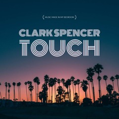 Clark Spencer - Touch