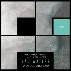 Bad Waters (Rafael Cerato Remix) [feat. Alain Signoret]
