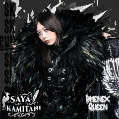 Saya Kamitani - Phenex Queen
