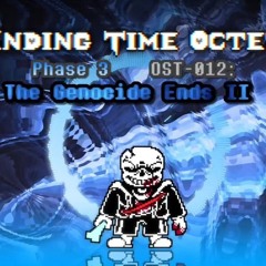 Ending Time Octet Phase 3: The Genocide Ends II