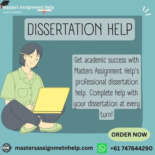 24/7 Dissertation Help | Masters Assignment Help
