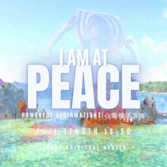 🔊 Powerful Affirmations 心靈種子宣言｜I am at Peace｜I Relax and Enjoy Life