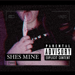SHES MINE FT. TRAP6