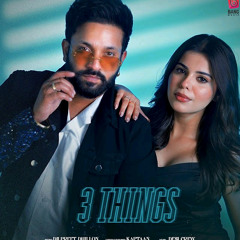 3 Things - Dilpreet Dhillon | Shipra Goyal | Dilpreet Dhillon New Song