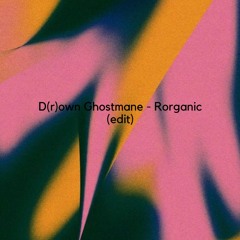 D(r)own Ghostmane - Rorganic (edit)