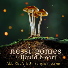 All Related (Fantastic Fungi Mix)