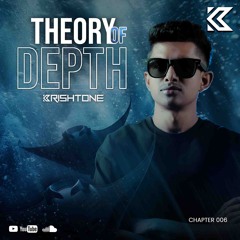 Krishtone / Theory of Depth / Live Set Recording Chapter 006