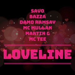 Savo - Bazza - DamoRamsay - McMullan - Martin G - McTee ((LoveLine))