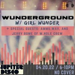 Wunderground NYC @ Jupiter Disco 04-20-22