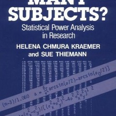 READ EBOOK EPUB KINDLE PDF How Many Subjects?: Statistical Power Analysis in Research by  Helena Chm