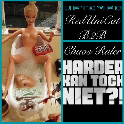 RedUniCat B2B ChaOs Ruler Harder Kan Toch Niet ?!