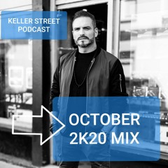 Keller Street Podcast OCTOBER 2K20 MIX