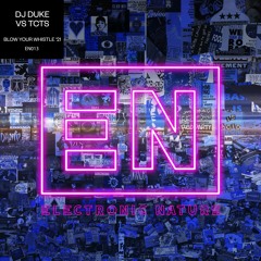 DJ Duke Vs TCTS - Blow Your Whistle 21 (Extended Mix)