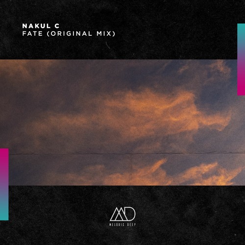 FREE DOWNLOAD: Nakul C - Fate (Original Mix) [Melodic Deep]
