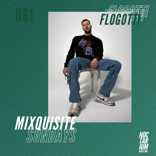 MIXQUISITE SUNDAYS 081│FLOGOTTI