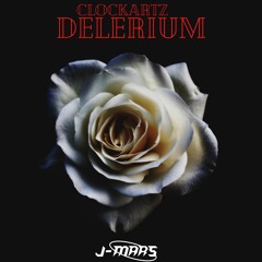 CLOCKARTZ - DELIRIUM (J-MARS EDIT)