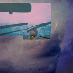 out of place (ft. iben)