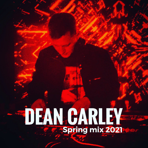 Spring Mix 2021 - Dean Carley