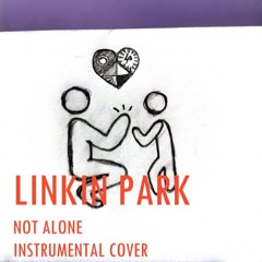Linkin Park - Not Alone (instrumental cover)