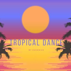 Tropical Dance (Free Download)