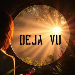 Deja vu