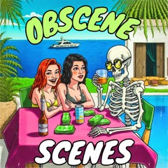 Obscene Scenes