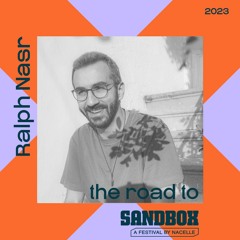 The Road to Sandbox 2023 // Mixed by Ralph Nasr